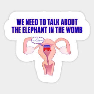 We Need to Talk About the Elephant in the Room Sticker